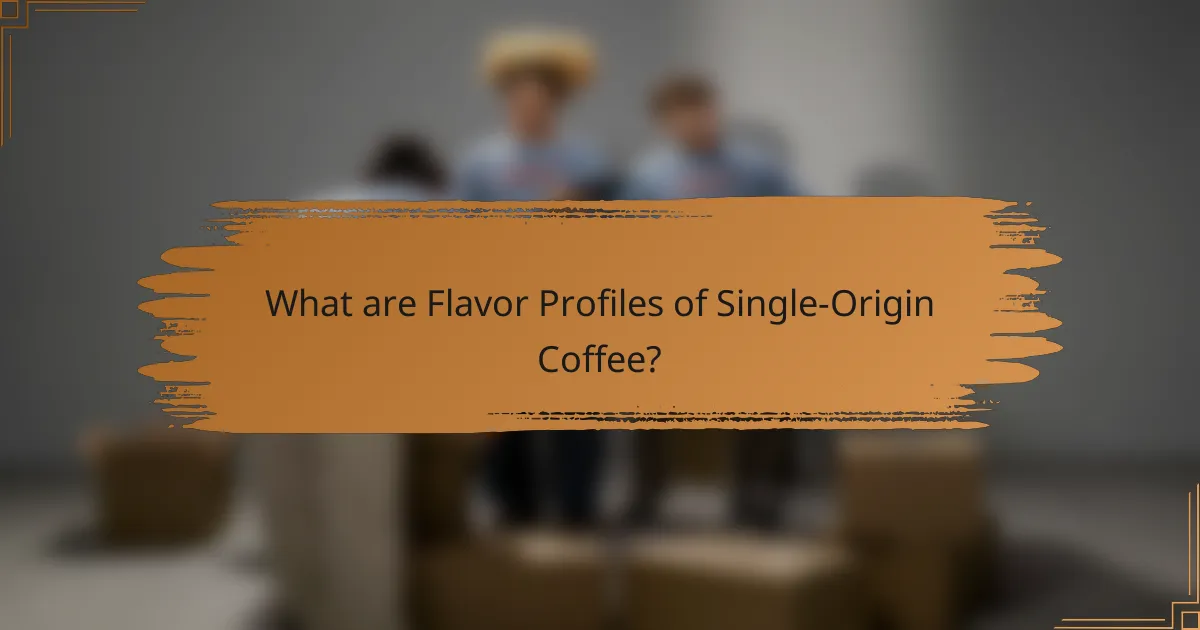 What are Flavor Profiles of Single-Origin Coffee?