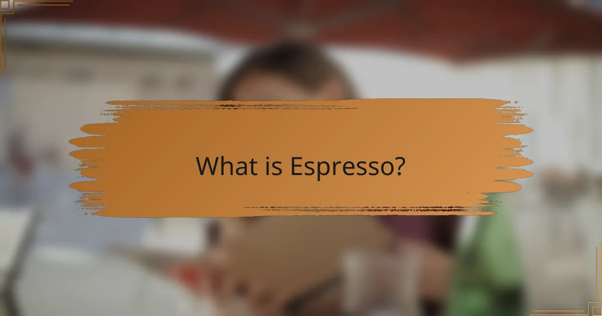 What is Espresso?