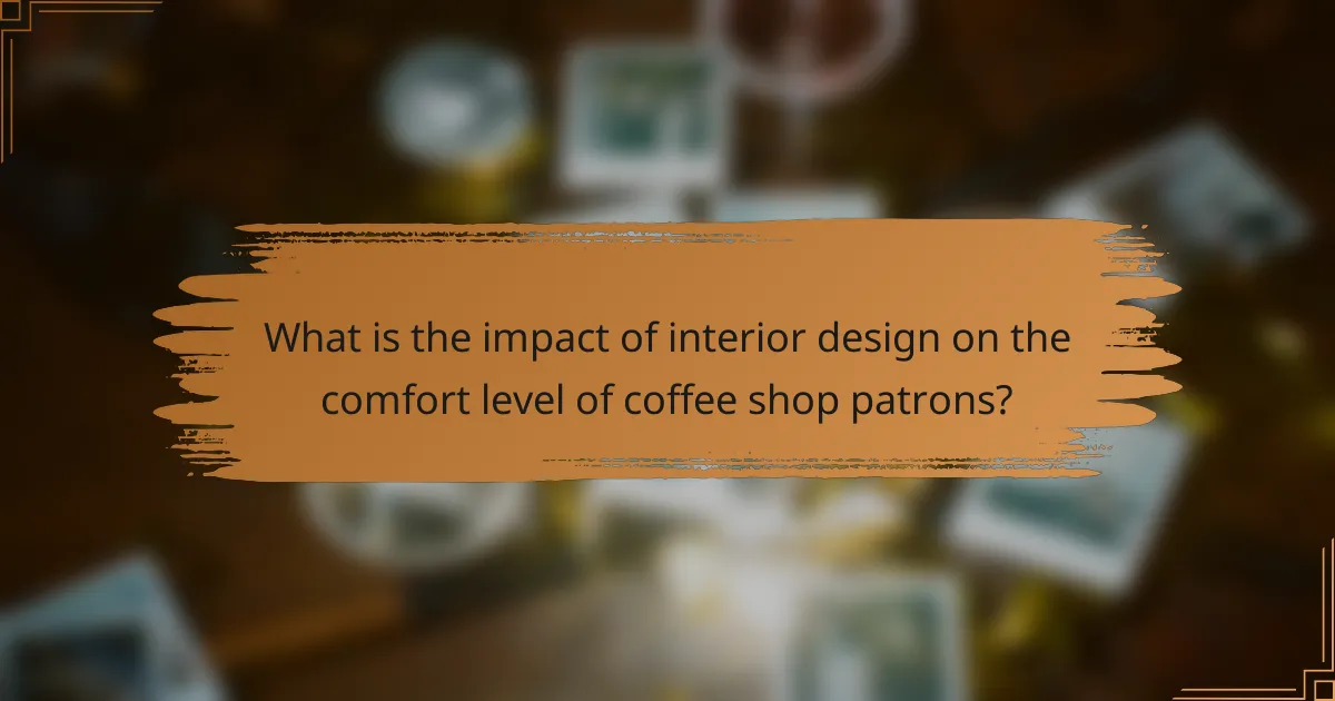 What is the impact of interior design on the comfort level of coffee shop patrons?